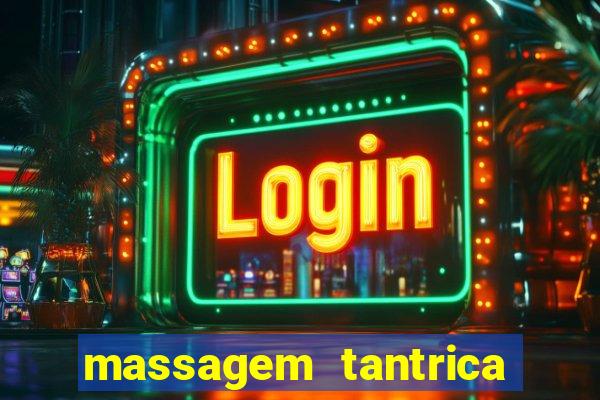 massagem tantrica em santos